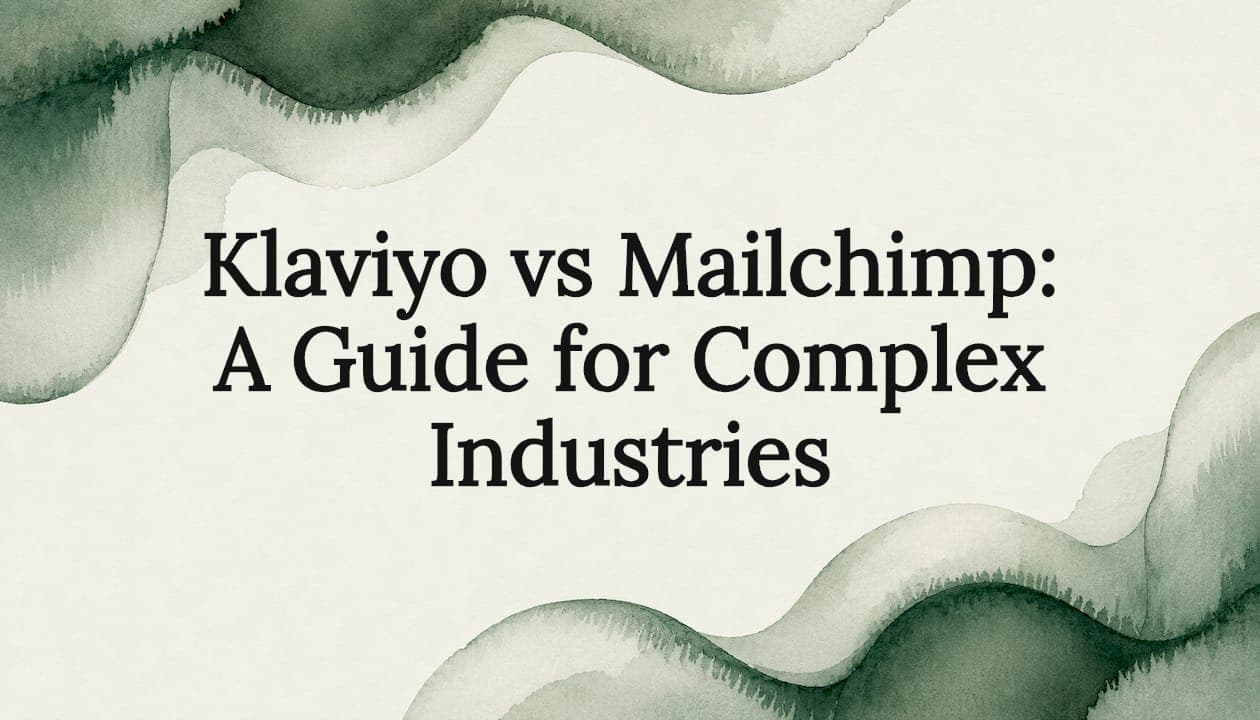 Klaviyo vs Mailchimp: A Guide for Complex Industries