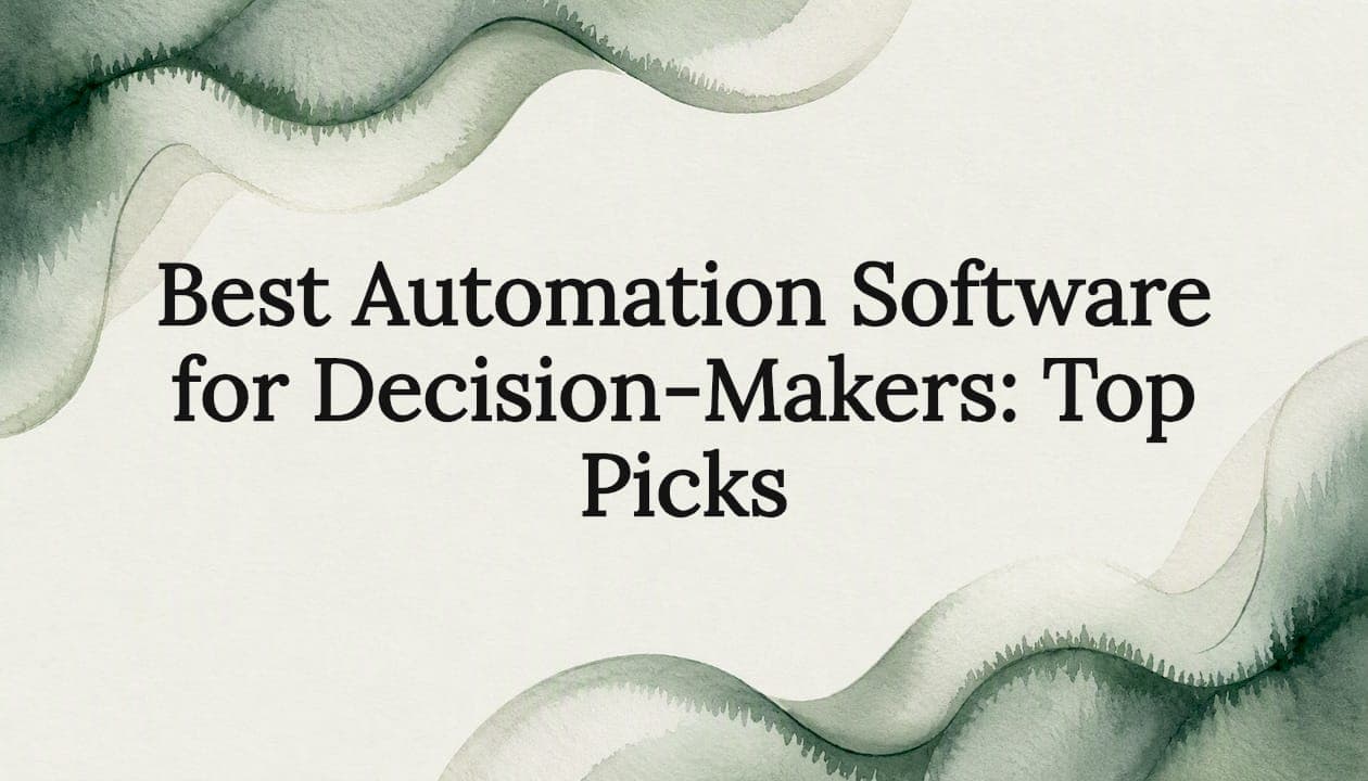 Best Automation Software for Decision-Makers: Top Picks