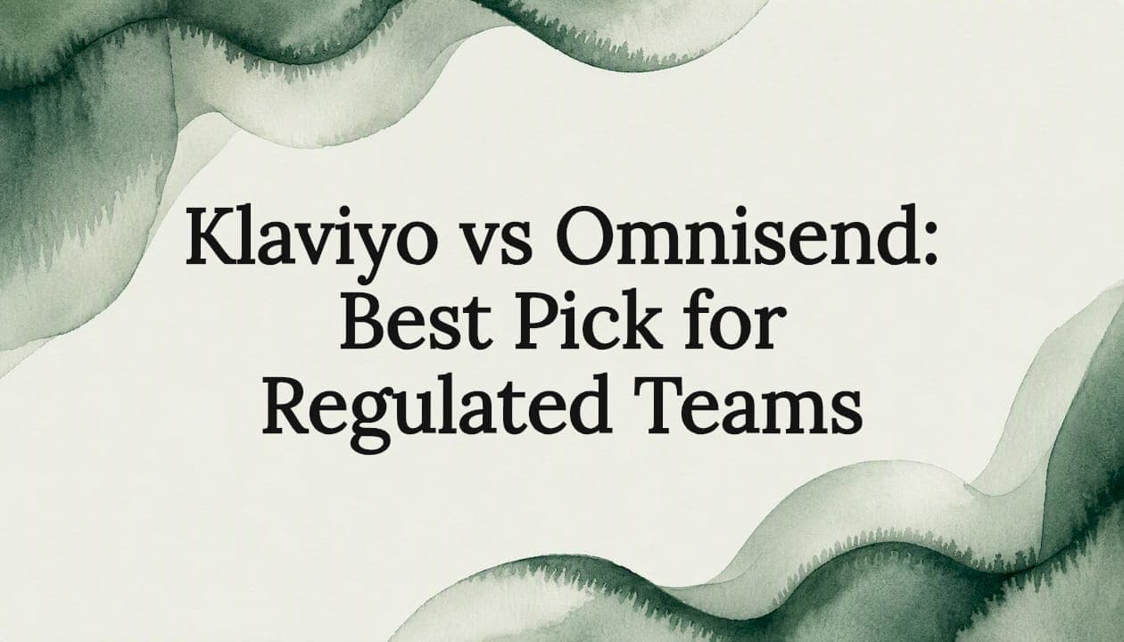 Klaviyo vs Omnisend: Best Pick for Regulated Teams