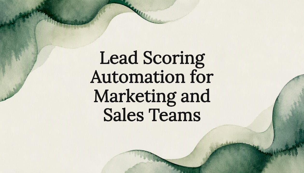 Lead Scoring Automation for Marketing and Sales Teams