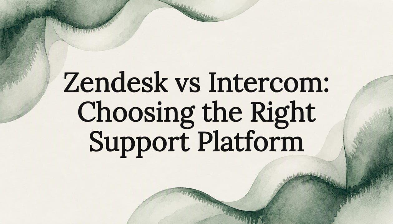 Zendesk vs Intercom: Choosing the Right Support Platform