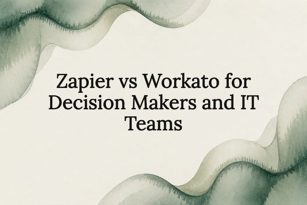 Zapier vs Workato for Decision Makers and IT Teams